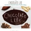 Light Cellar Chocolate Life: The Alchemy Of Cacao For Flavour, Function & Feeling - Ebook Cacao & Chocolate Making 2 Light Cellar Chocolate Life: The Alchemy Of Cacao For Flavour, Function & Feeling - Ebook Cacao & Chocolate Making