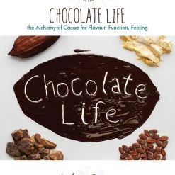 Light Cellar Chocolate Life: The Alchemy Of Cacao For Flavour, Function & Feeling - Ebook Cacao & Chocolate Making